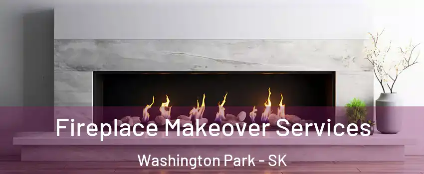Fireplace Makeover Services Washington Park - SK