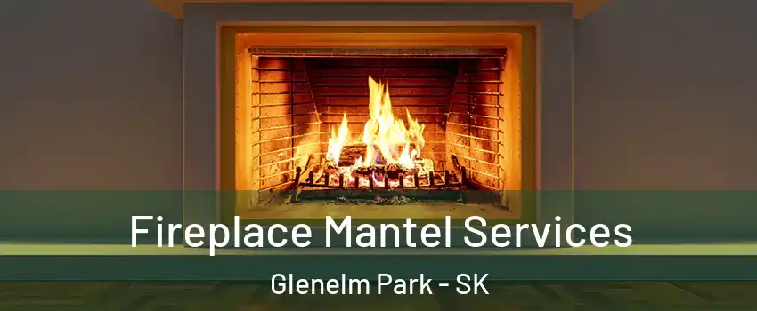  Fireplace Mantel Services Glenelm Park - SK