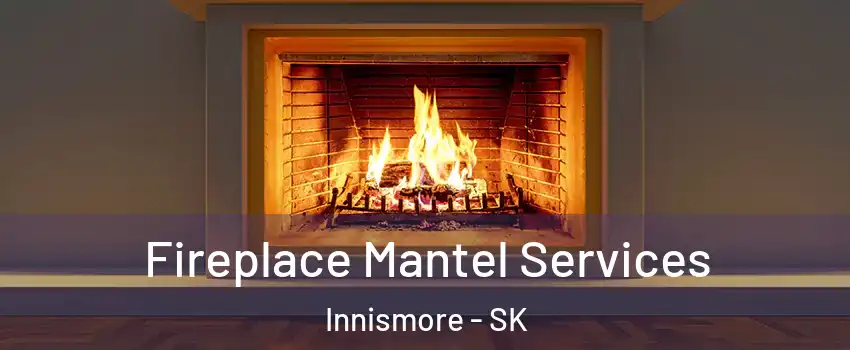 Fireplace Mantel Services Innismore - SK