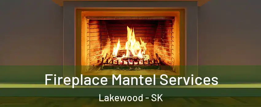  Fireplace Mantel Services Lakewood - SK