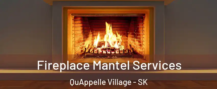  Fireplace Mantel Services QuAppelle Village - SK