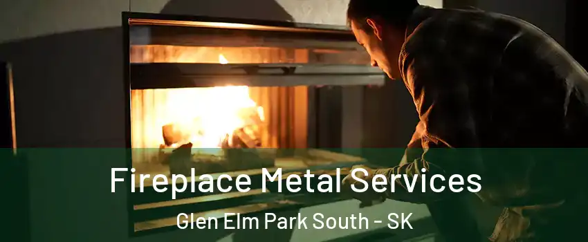 Fireplace Metal Services Glen Elm Park South - SK