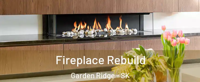  Fireplace Rebuild Garden Ridge - SK