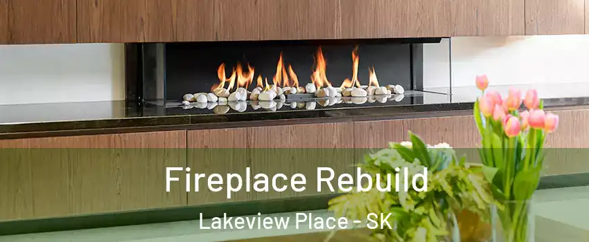  Fireplace Rebuild Lakeview Place - SK
