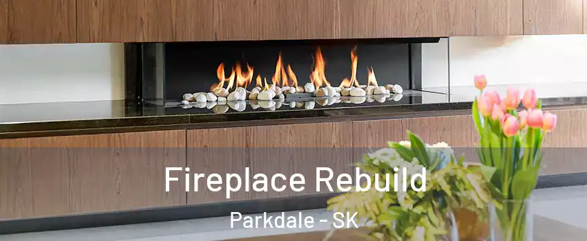  Fireplace Rebuild Parkdale - SK