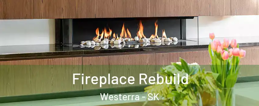  Fireplace Rebuild Westerra - SK