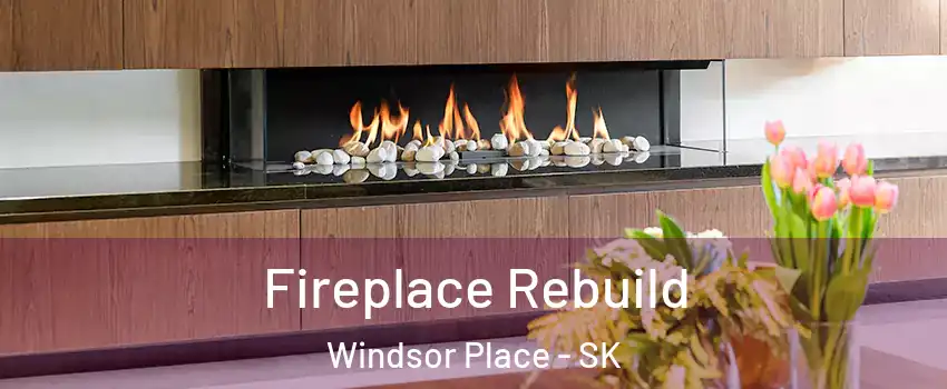  Fireplace Rebuild Windsor Place - SK
