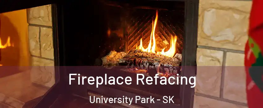  Fireplace Refacing University Park - SK