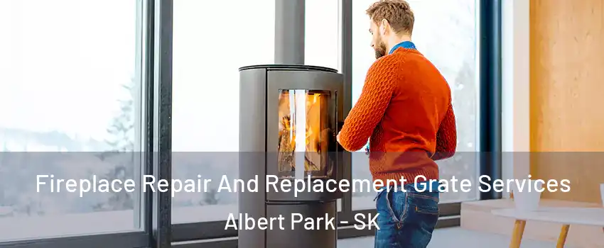  Fireplace Repair And Replacement Grate Services Albert Park - SK