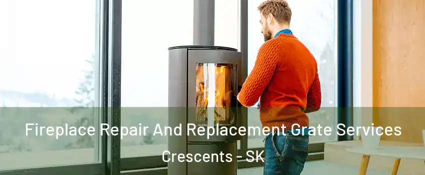  Fireplace Repair And Replacement Grate Services Crescents - SK