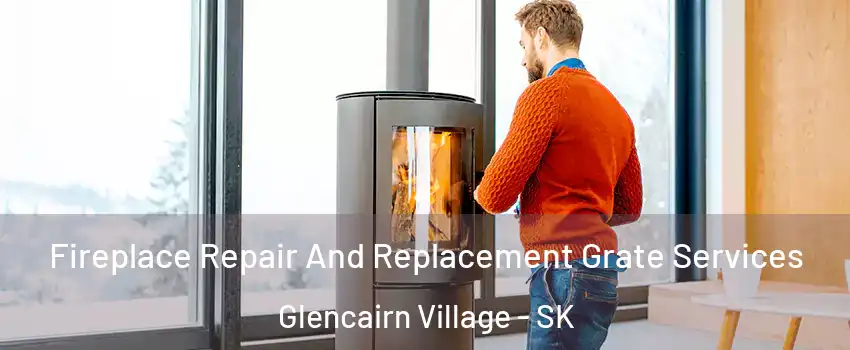  Fireplace Repair And Replacement Grate Services Glencairn Village - SK
