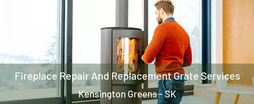  Fireplace Repair And Replacement Grate Services Kensington Greens - SK