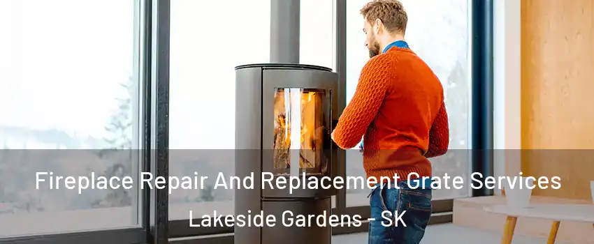  Fireplace Repair And Replacement Grate Services Lakeside Gardens - SK