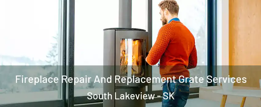  Fireplace Repair And Replacement Grate Services South Lakeview - SK