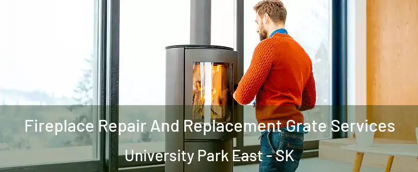  Fireplace Repair And Replacement Grate Services University Park East - SK
