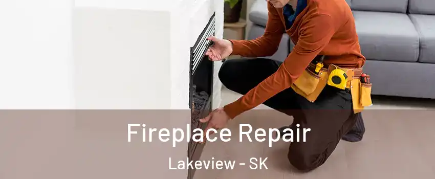  Fireplace Repair Lakeview - SK