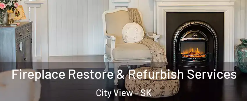 Fireplace Restore & Refurbish Services City View - SK