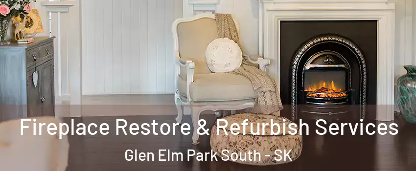 Fireplace Restore & Refurbish Services Glen Elm Park South - SK