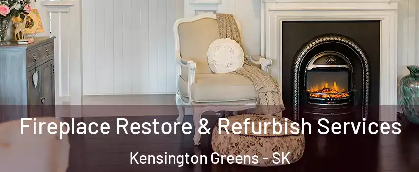Fireplace Restore & Refurbish Services Kensington Greens - SK