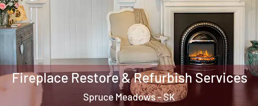 Fireplace Restore & Refurbish Services Spruce Meadows - SK