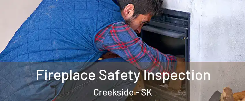 Fireplace Safety Inspection Creekside - SK