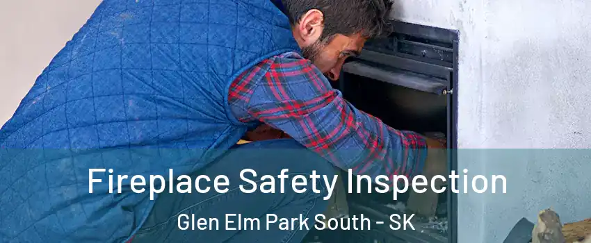 Fireplace Safety Inspection Glen Elm Park South - SK