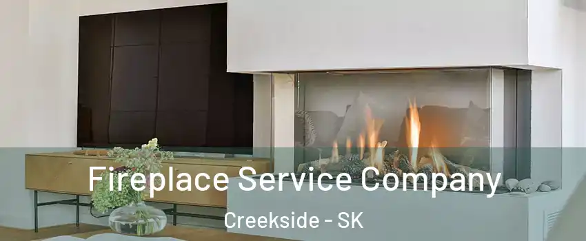 Fireplace Service Company Creekside - SK