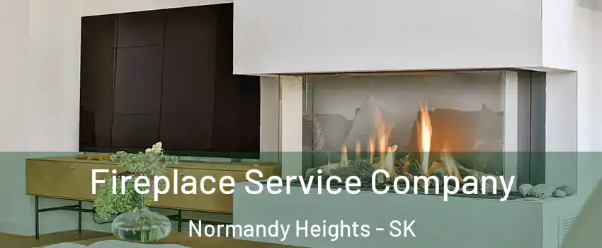 Fireplace Service Company Normandy Heights - SK
