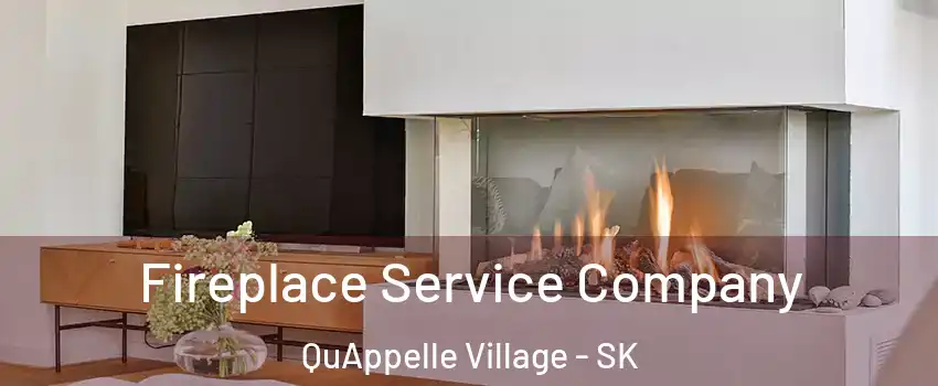 Fireplace Service Company QuAppelle Village - SK
