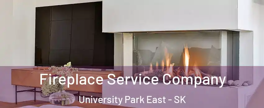 Fireplace Service Company University Park East - SK