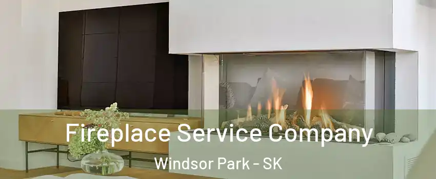 Fireplace Service Company Windsor Park - SK