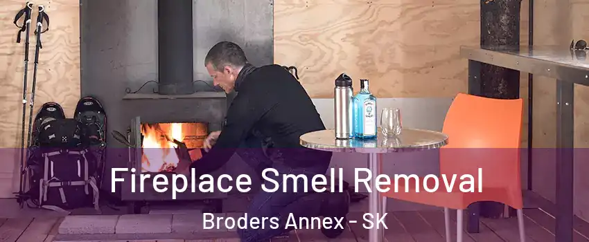  Fireplace Smell Removal Broders Annex - SK