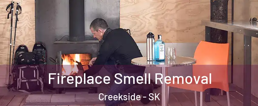  Fireplace Smell Removal Creekside - SK