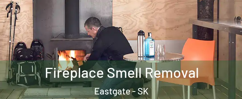  Fireplace Smell Removal Eastgate - SK
