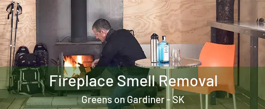  Fireplace Smell Removal Greens on Gardiner - SK