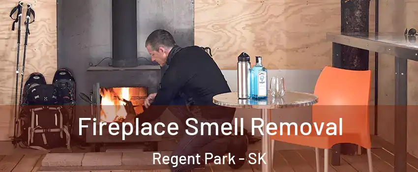  Fireplace Smell Removal Regent Park - SK
