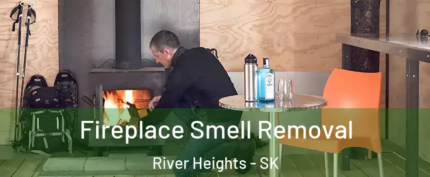  Fireplace Smell Removal River Heights - SK