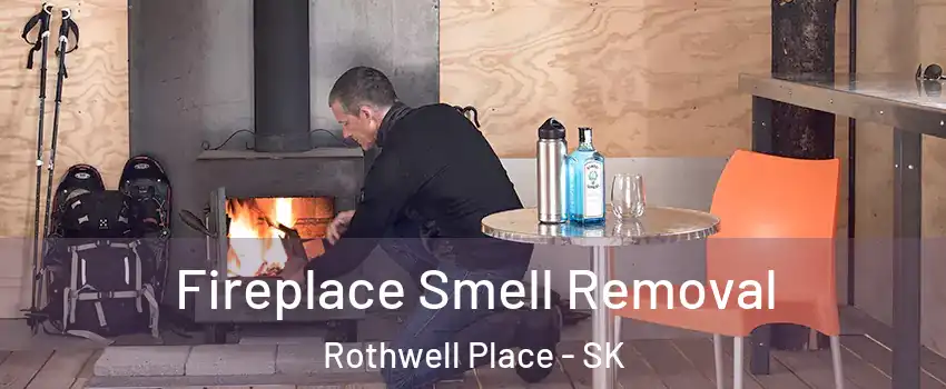  Fireplace Smell Removal Rothwell Place - SK