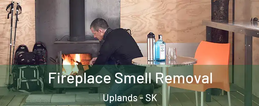  Fireplace Smell Removal Uplands - SK