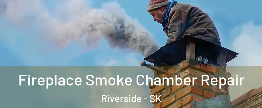  Fireplace Smoke Chamber Repair Riverside - SK