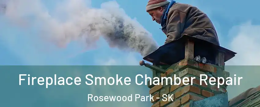  Fireplace Smoke Chamber Repair Rosewood Park - SK