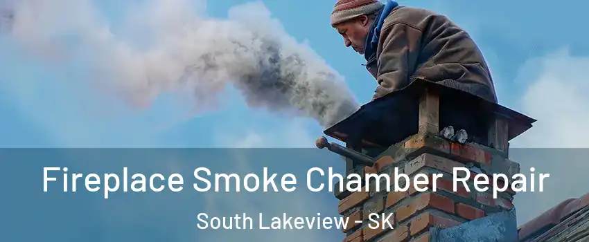  Fireplace Smoke Chamber Repair South Lakeview - SK