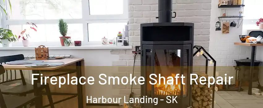  Fireplace Smoke Shaft Repair Harbour Landing - SK