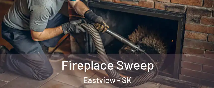  Fireplace Sweep Eastview - SK