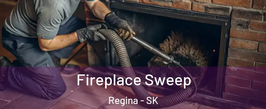  Fireplace Sweep Regina - SK