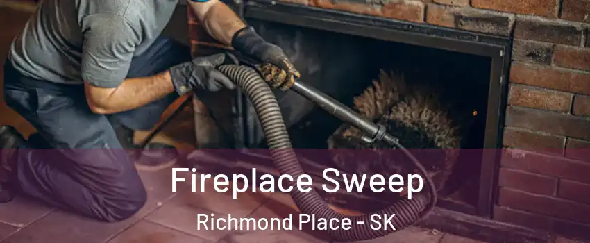  Fireplace Sweep Richmond Place - SK