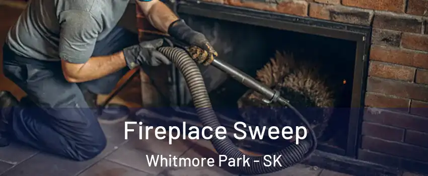  Fireplace Sweep Whitmore Park - SK