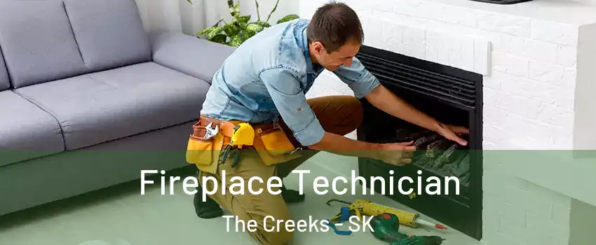 Fireplace Technician The Creeks - SK