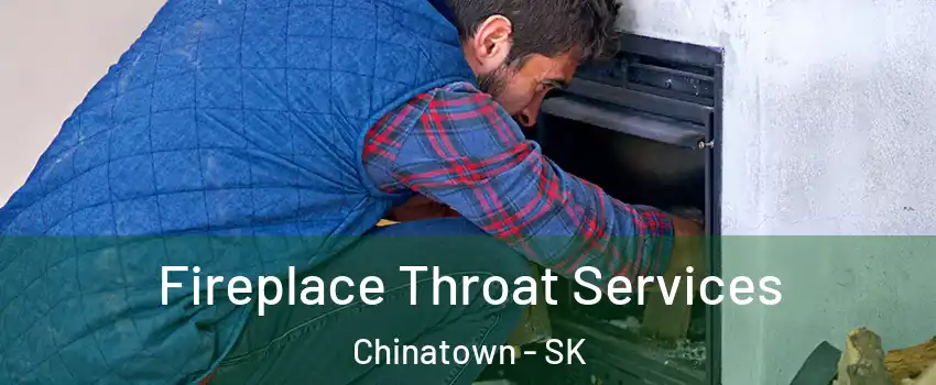  Fireplace Throat Services Chinatown - SK