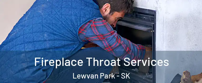  Fireplace Throat Services Lewvan Park - SK